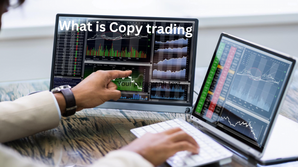 What is Copy trading?